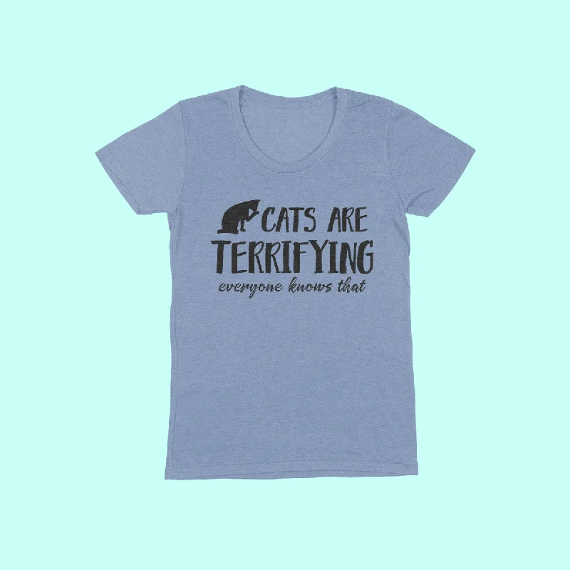 CATS ARE TERRIFYING Women/Junior Fitted T-Shirt Chenille Blend Fleece Blend Nylon Blend